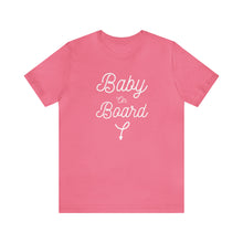 Load image into Gallery viewer, Baby on Board - Unisex Jersey Short Sleeve Tee