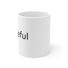 Load image into Gallery viewer, Grateful Mug 11oz