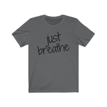 Load image into Gallery viewer, Just Breathe Unisex Jersey Short Sleeve Tee