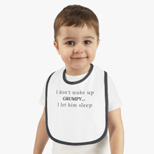 Load image into Gallery viewer, I Don't Wake Up Grumpy...Baby Contrast Trim Jersey Bib