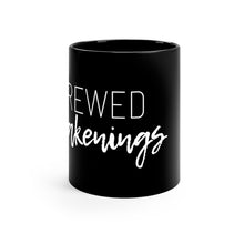 Load image into Gallery viewer, Brewed Awakenings Black mug 11oz