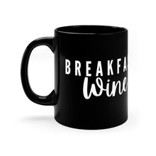 Load image into Gallery viewer, Breakfast Wine Black mug 11oz