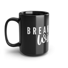Load image into Gallery viewer, Breakfast Wine...Black Mug, 15oz