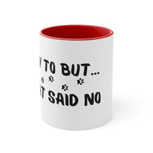 Load image into Gallery viewer, I'd Luv To But...My Cat Said No Accent Mug