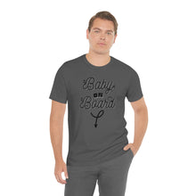 Load image into Gallery viewer, Baby on Board - Unisex Jersey Short Sleeve Tee