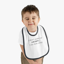 Load image into Gallery viewer, I Don't Wake Up Grumpy...Baby Contrast Trim Jersey Bib