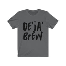 Load image into Gallery viewer, De'ja' Brew Unisex Jersey Short Sleeve Tee