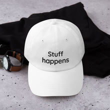 Load image into Gallery viewer, Stuff happens - Dad hat