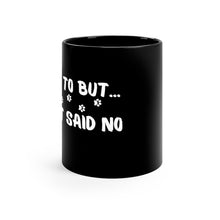 Load image into Gallery viewer, I'd Luv To But... My Cat Said No Black mug 11oz