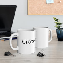 Load image into Gallery viewer, Grateful Mug 11oz