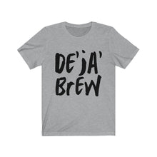 Load image into Gallery viewer, De'ja' Brew Unisex Jersey Short Sleeve Tee