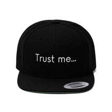 Load image into Gallery viewer, Trust me...Unisex Twill Hat
