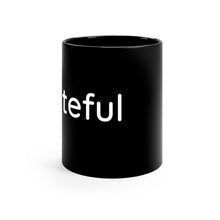 Load image into Gallery viewer, Grateful  Black mug 11oz
