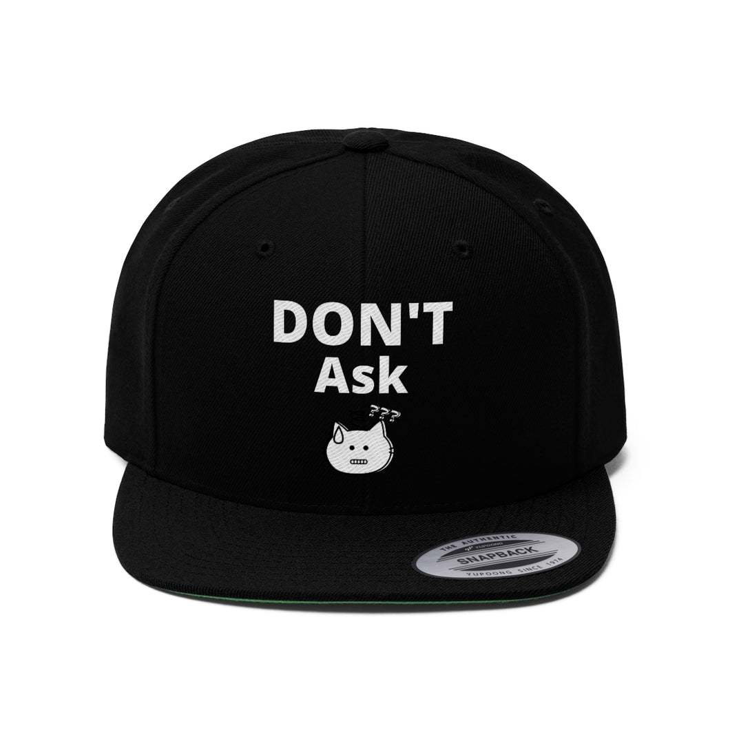 Don't Ask...Unisex Twill Hat