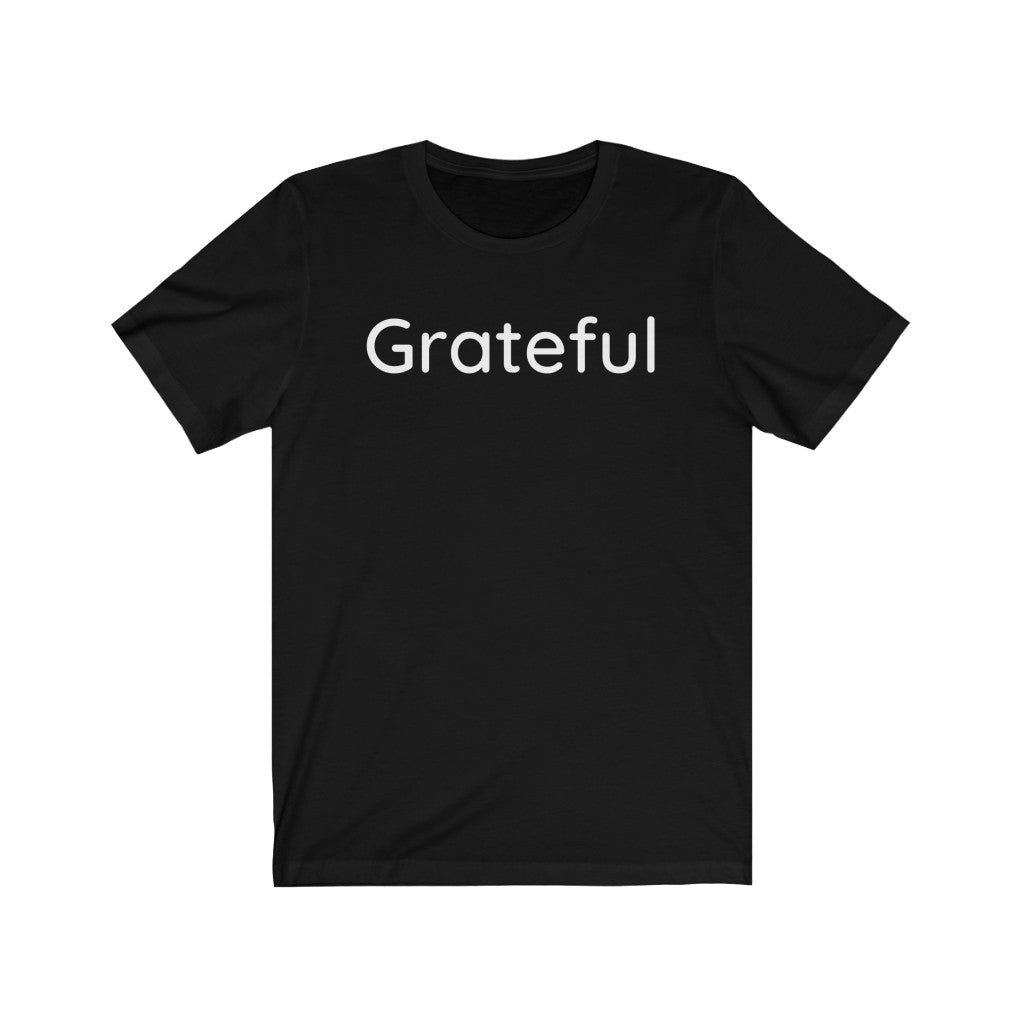 Grateful  Unisex Jersey Short Sleeve Tee