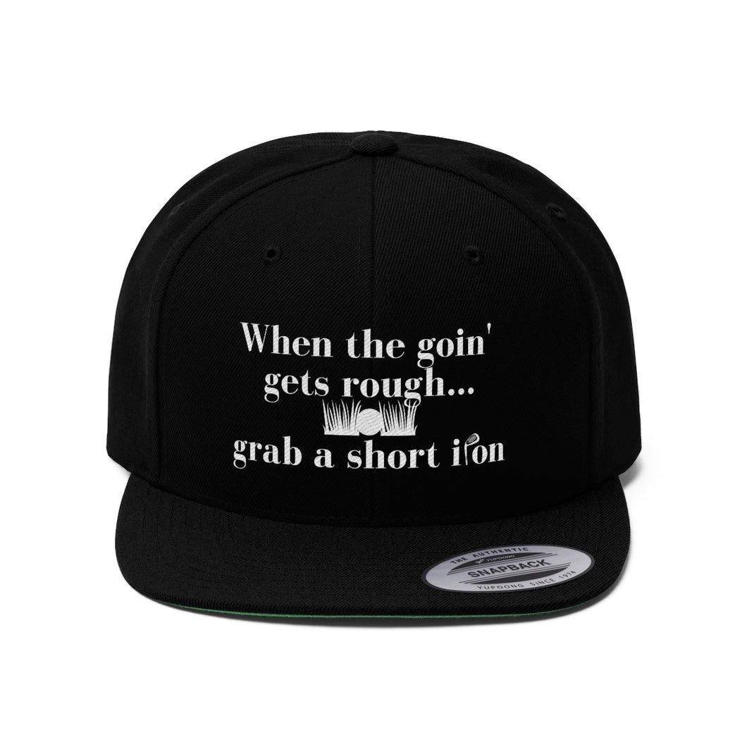 When The Goin' Gets Rough...Unisex Twill Hat