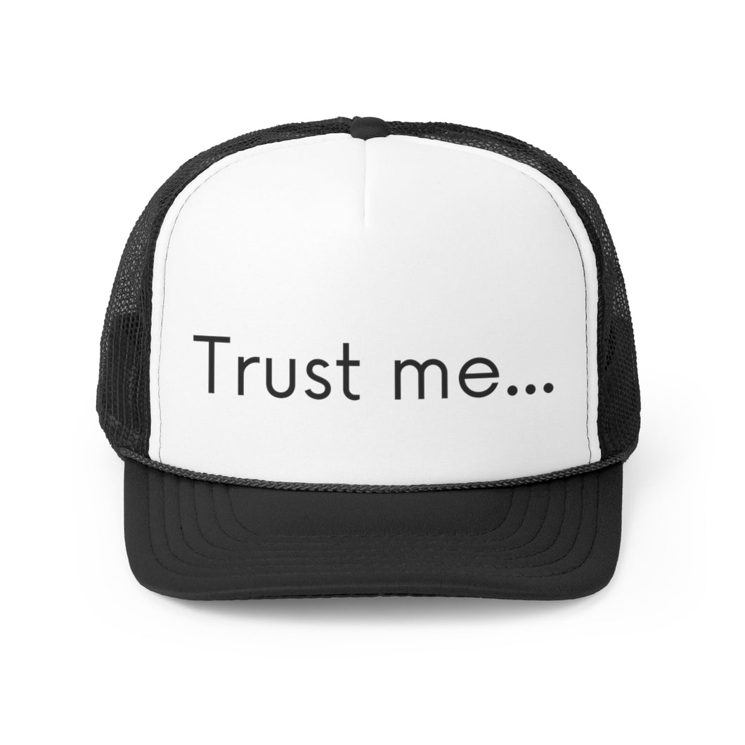 Trust Me...Trucker Caps