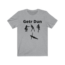 Load image into Gallery viewer, Getr Dun  Unisex Jersey Short Sleeve Tee
