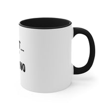 Load image into Gallery viewer, I&#39;d Luv To But...My Cat Said No  Accent Mug
