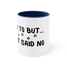 Load image into Gallery viewer, I&#39;d Luv To But...My Cat Said No  Accent Mug
