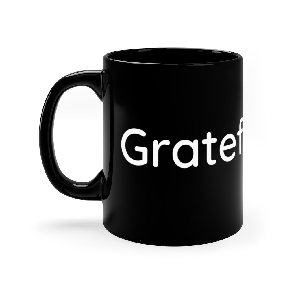 Grateful  Black mug 11oz