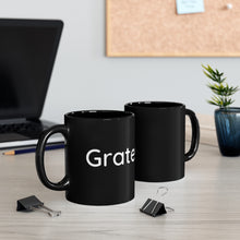 Load image into Gallery viewer, Grateful  Black mug 11oz
