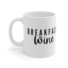 Load image into Gallery viewer, Breakfast Wine  Mug 11oz
