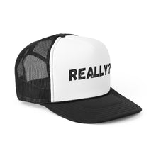 Load image into Gallery viewer, Really??...Trucker Caps
