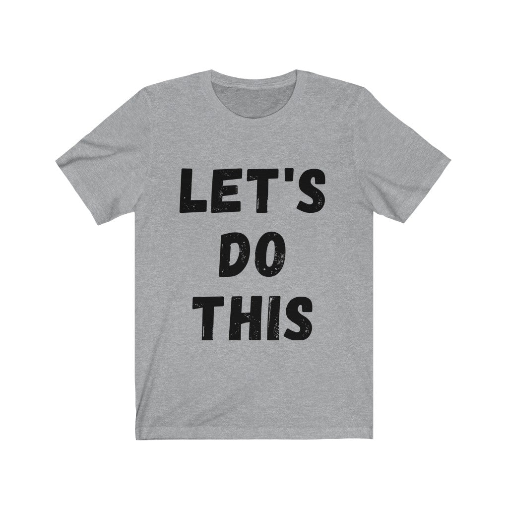 Let's Do This  Unisex Jersey Short Sleeve Tee