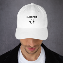 Load image into Gallery viewer, Buffering - Dad hat
